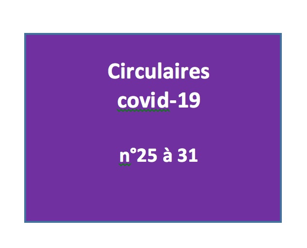 Vos dernières Circulaires spécial COVID en un clic!